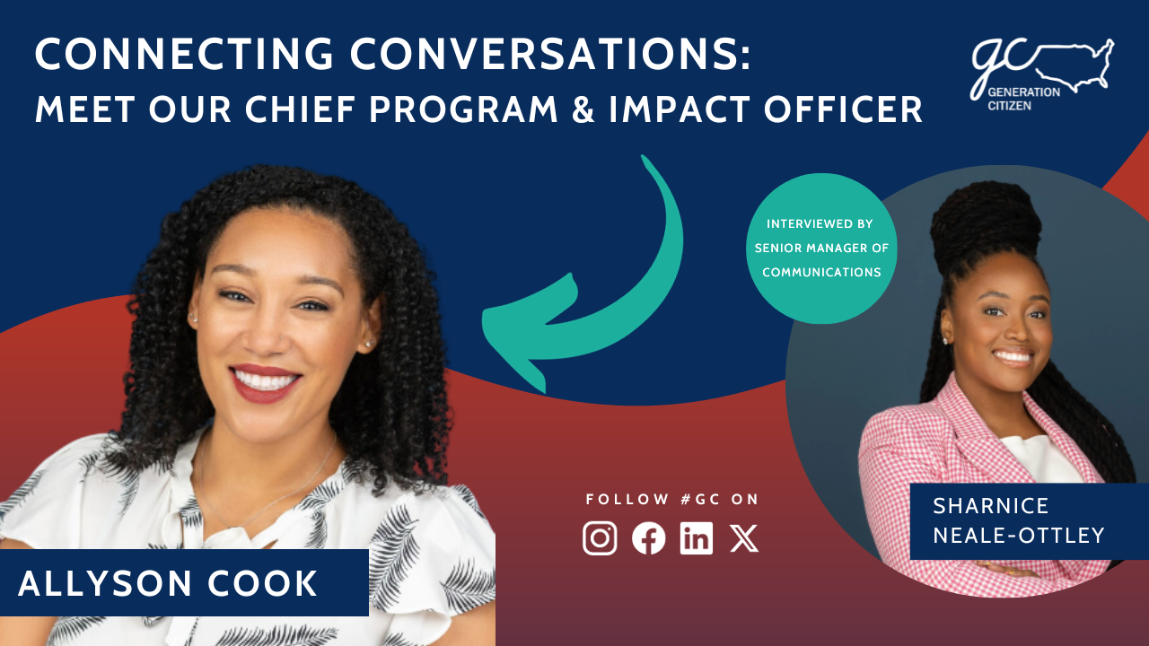 Connecting Conversations: Meet Allyson Cook, the Chief Program and Impact Officer for Generation Citizen
